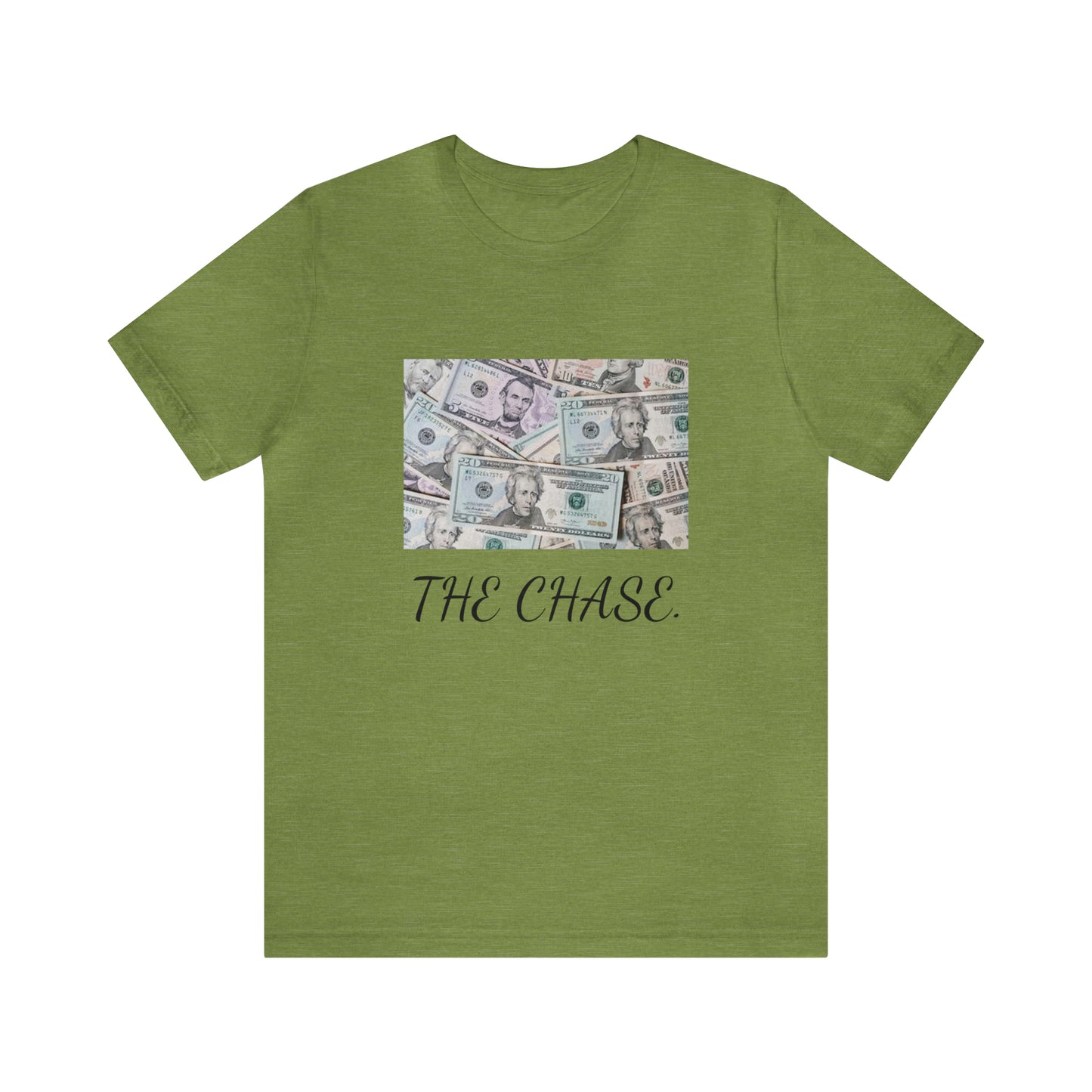 Money {the chase} "T"