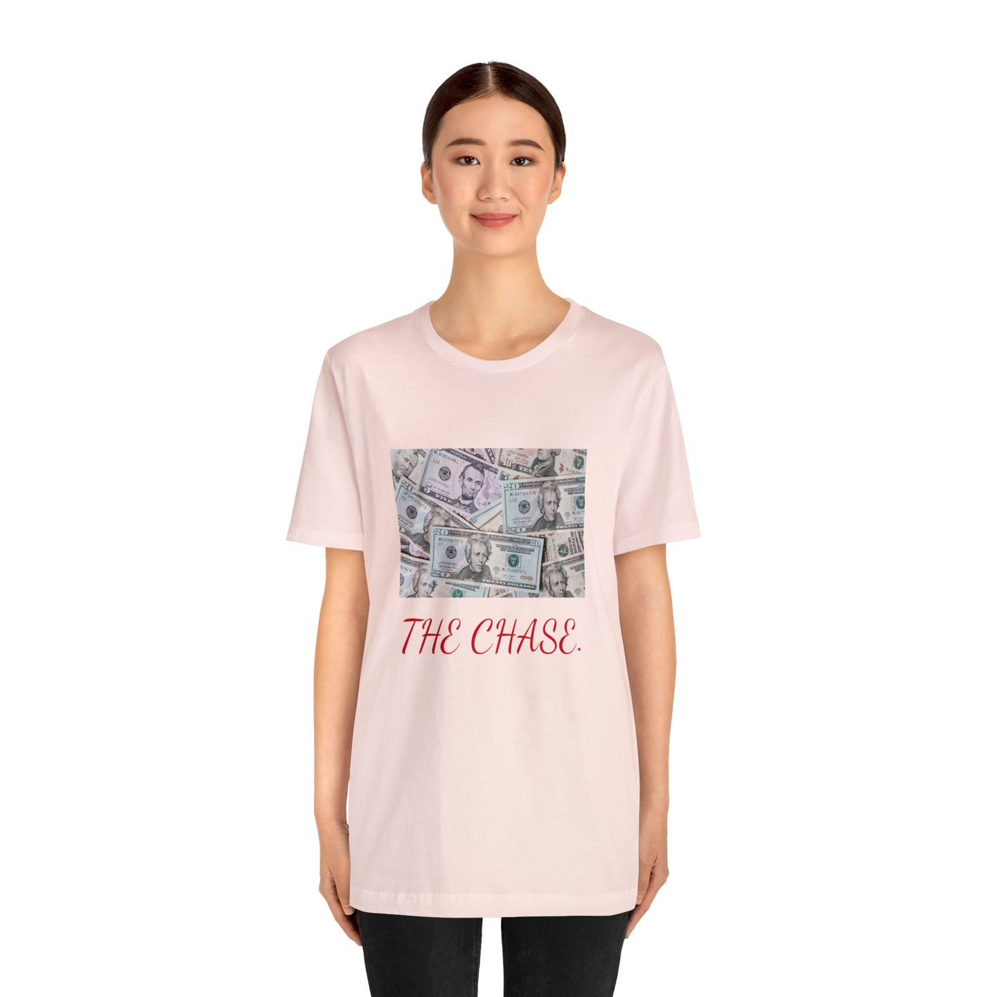 Money {the chase} "T"