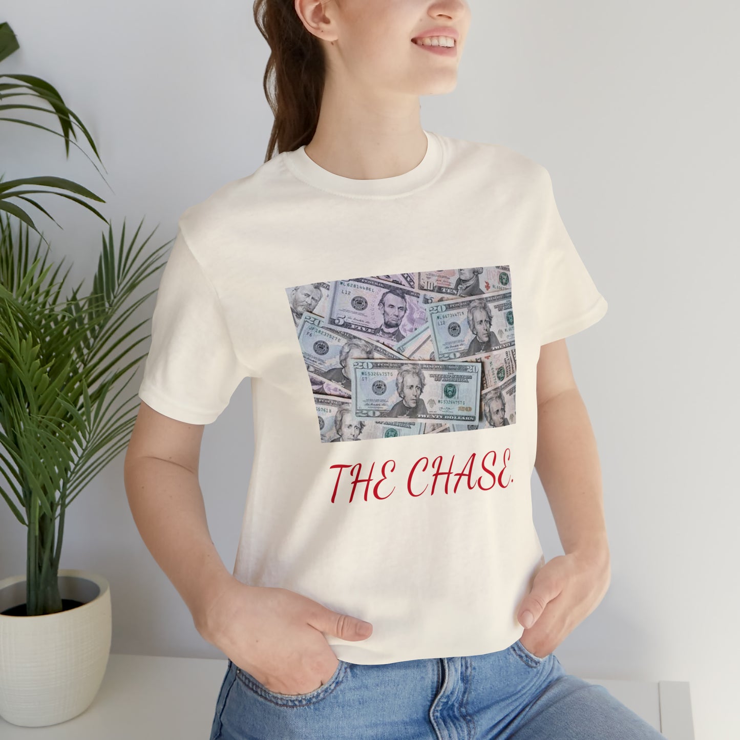 Money {the chase} "T"