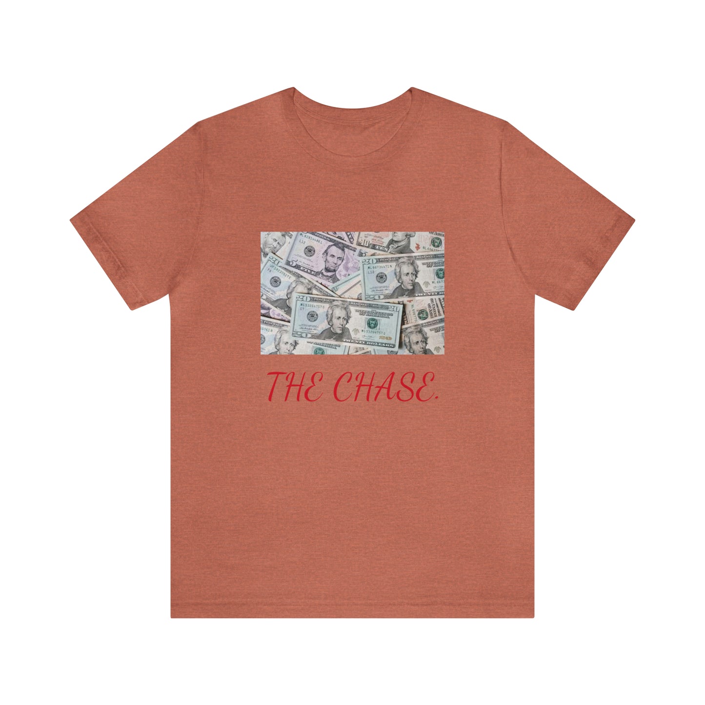 Money {the chase} "T"