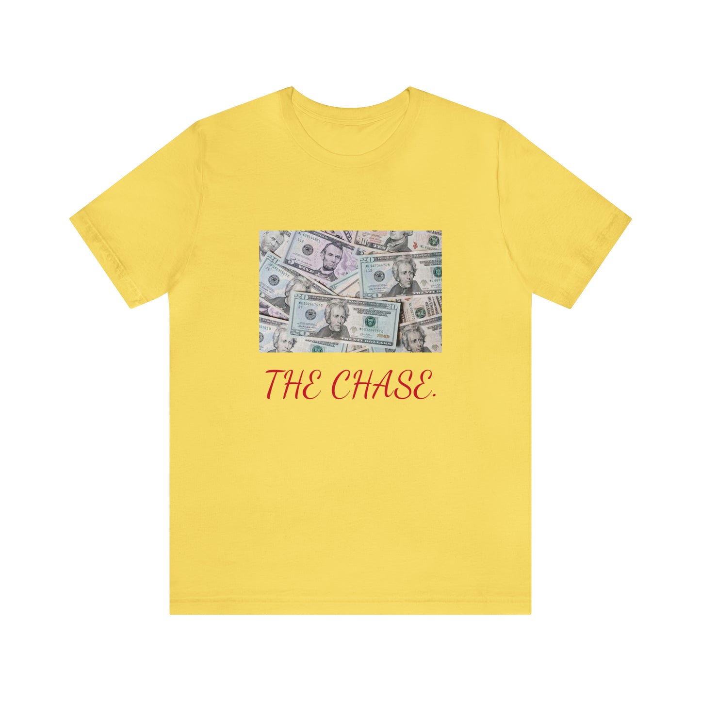 Money {the chase} "T"