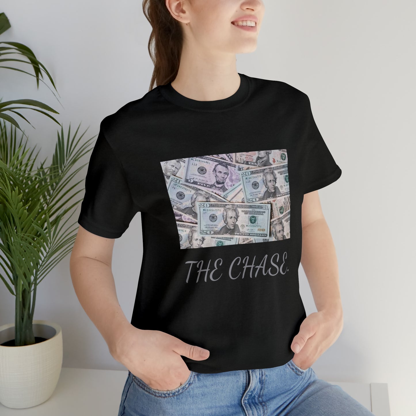 Money {the chase} "T"