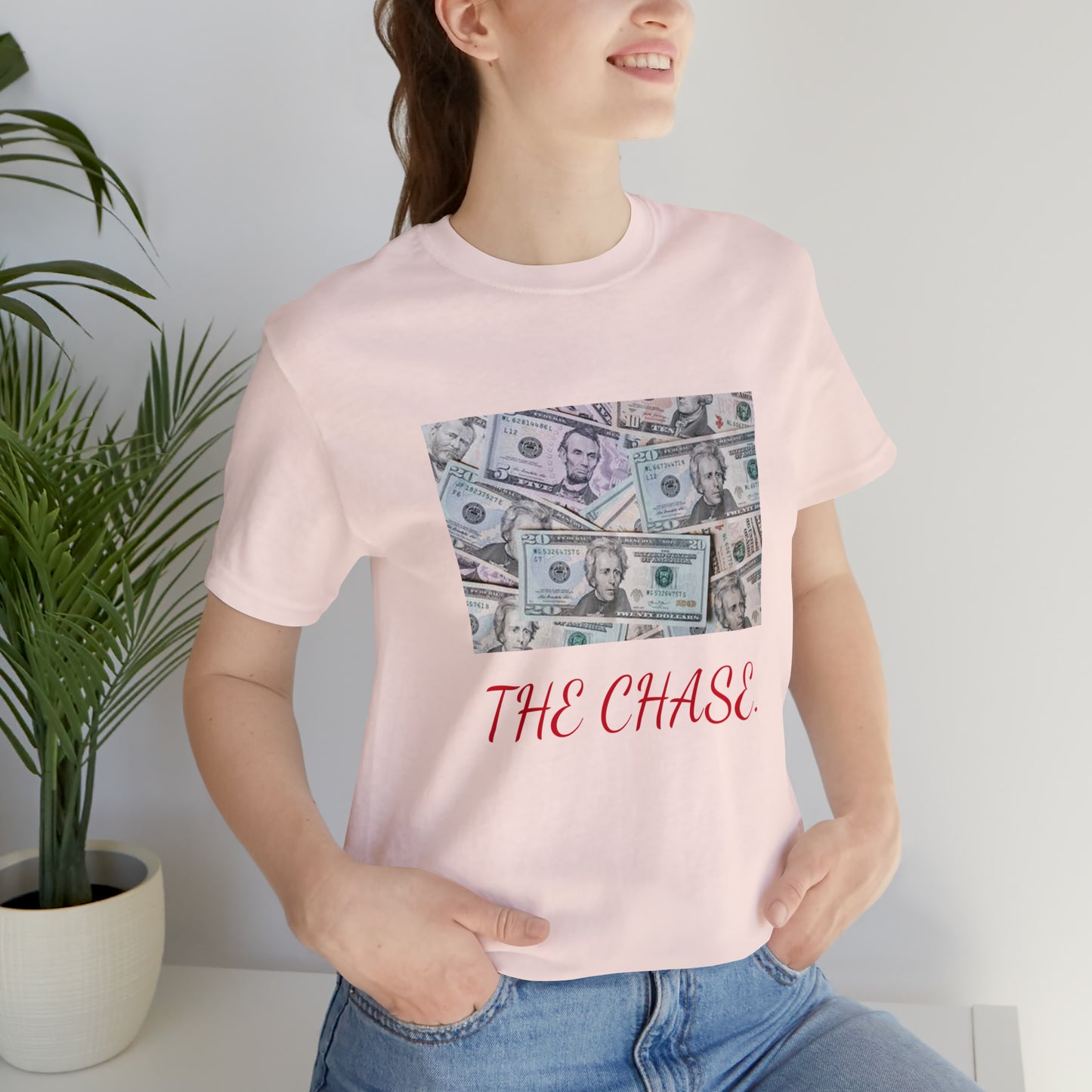 Money {the chase} "T"