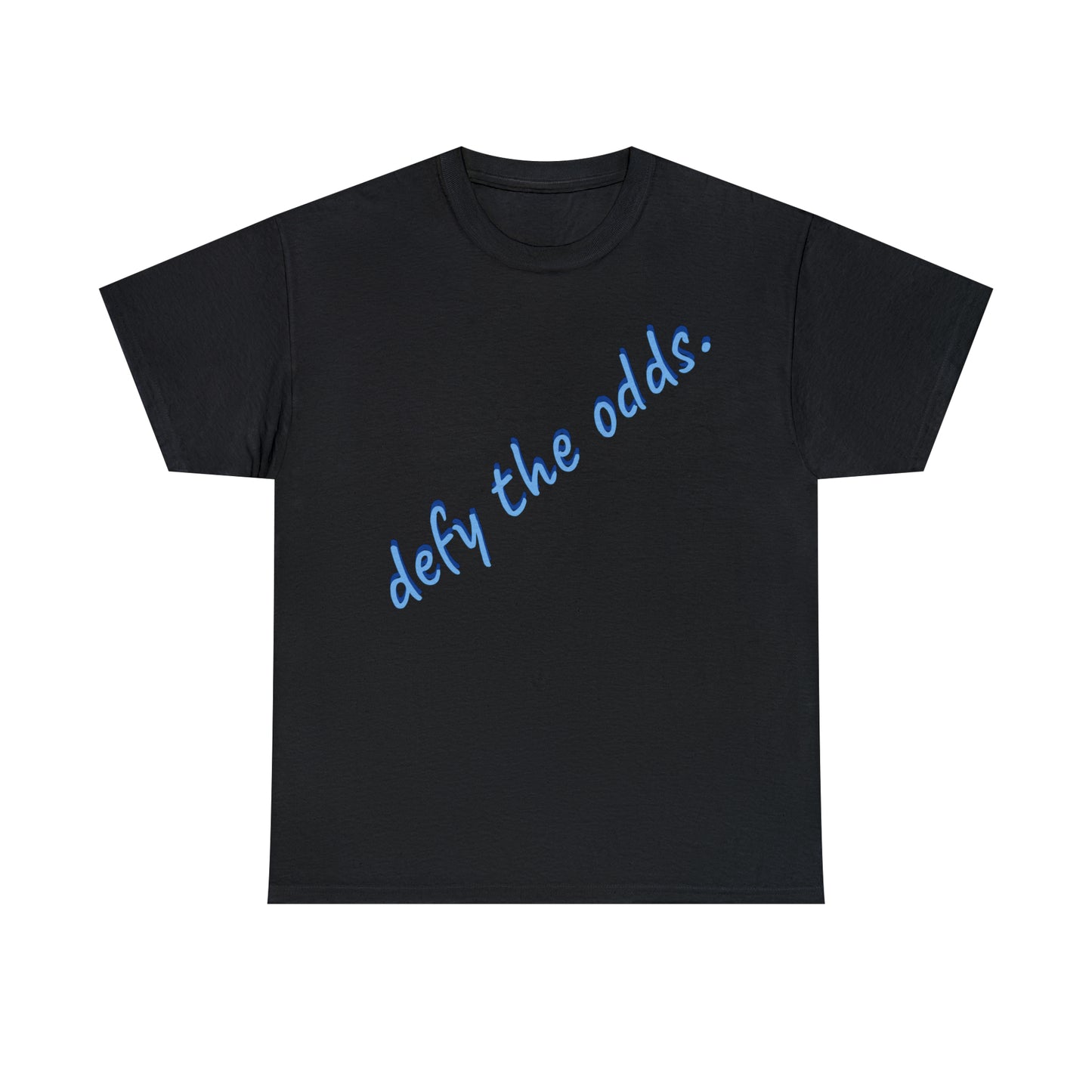 defy the odds "T"