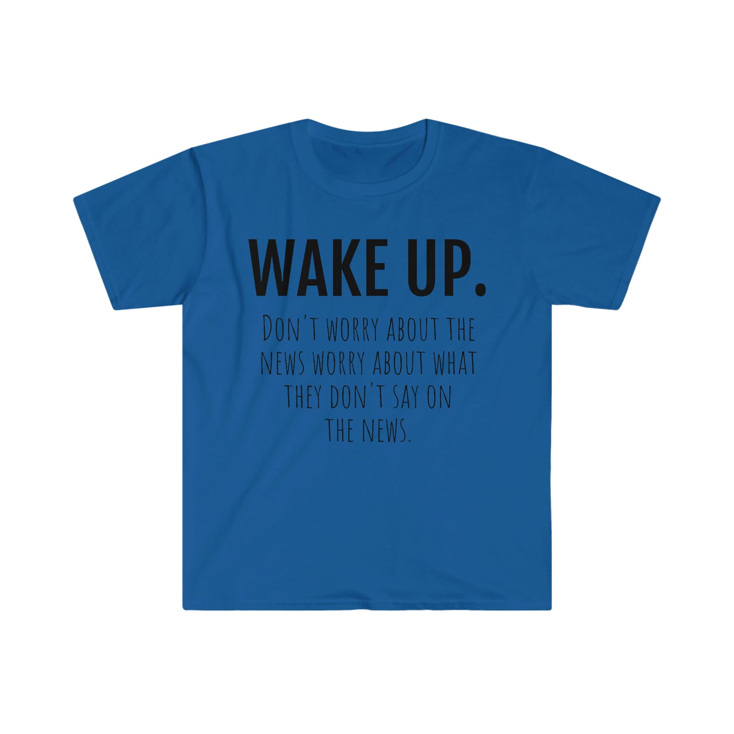 "WAKE UP". Unisex T-Shirt