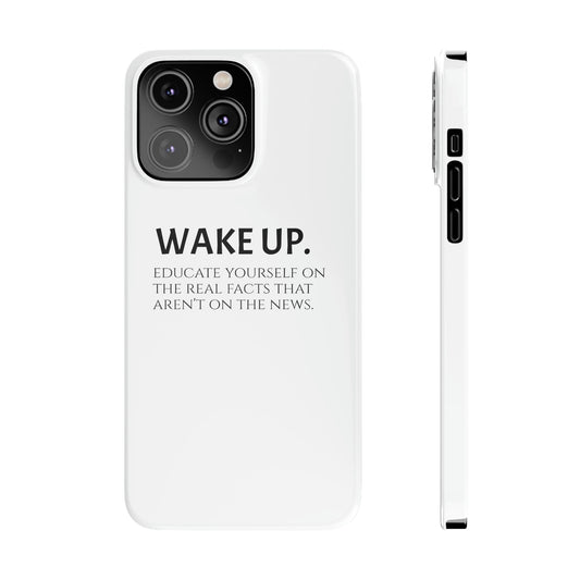 WAKE UP. phone case